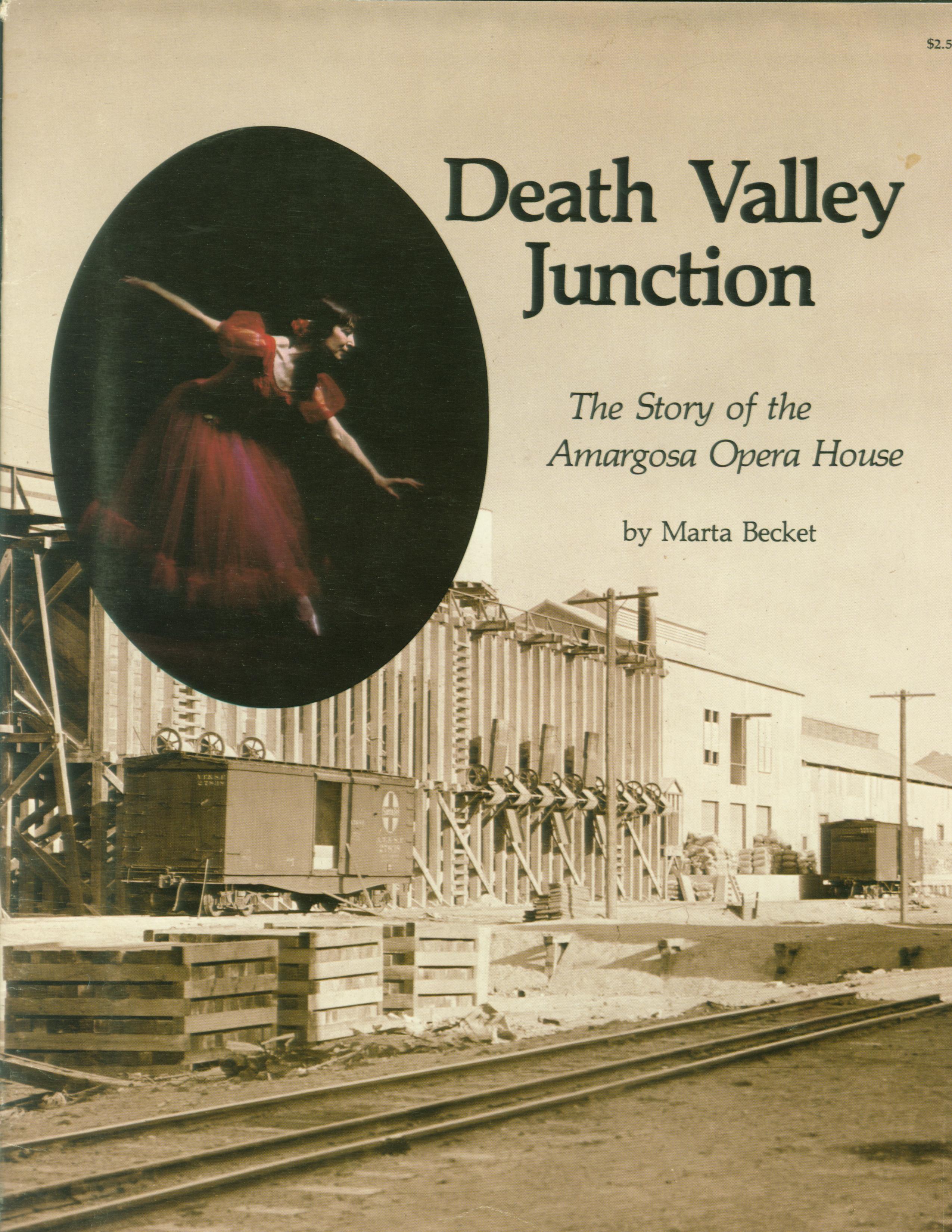 DEATH VALLEY JUNCTION: the story of the Amargosa Opera House.&nbsp;